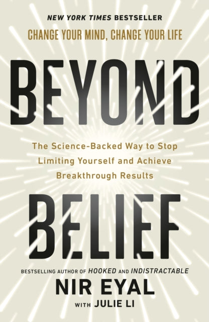 Beyond Belief : The Science-Backed Way to Stop Limiting Yourself and Achieve Extraordinary Results-9781529146783