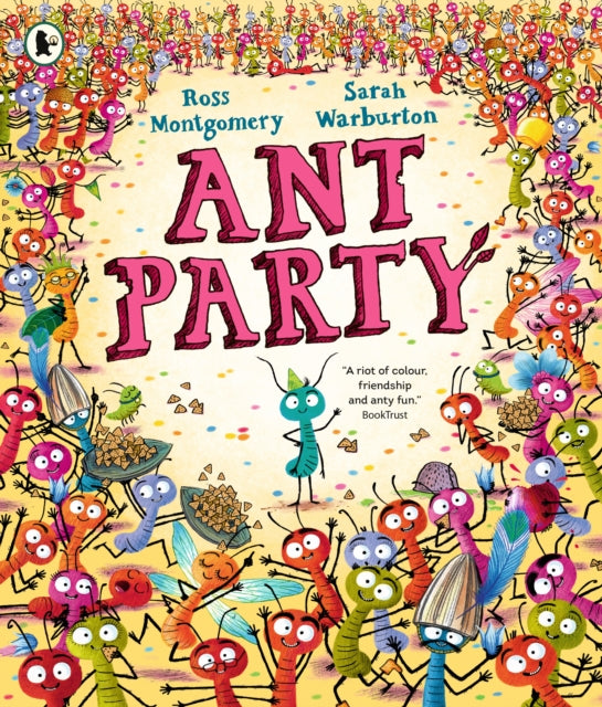 Ant Party : A funny bug-filled picture book of community, friendship and surprises by the bestselling author of I AM REBEL, Waterstones Children's Book of the Year-9781529532005