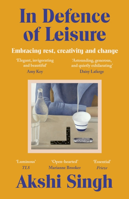 In Defence of Leisure : Embracing rest, creativity and change-9781529928945