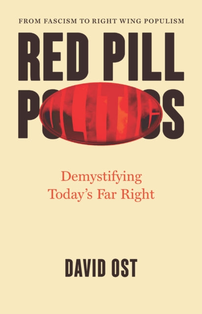 Red Pill Politics : Demystifying Today's Far Right-9781620978511