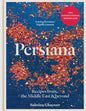 Persiana: Recipes from the Middle East & Beyond : Recipes from the Middle East & Beyond-9781783256099