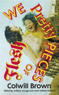 We Pretty Pieces of Flesh-9781784745578