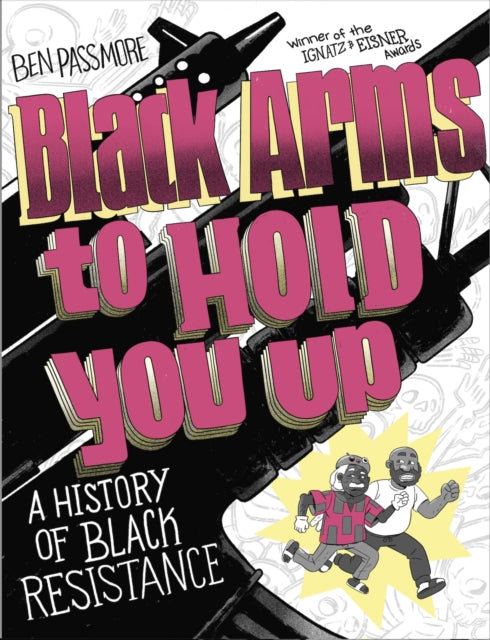 Black Arms to Hold You Up : A History of Black Resistance-9781787333567