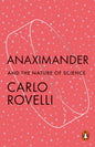 Anaximander : And the Nature of Science-9781802063042