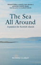 The Sea All Around : A passion for Scottish islands-9781804251591
