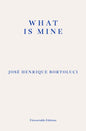 What Is Mine by Jose Henrique Bortoluci