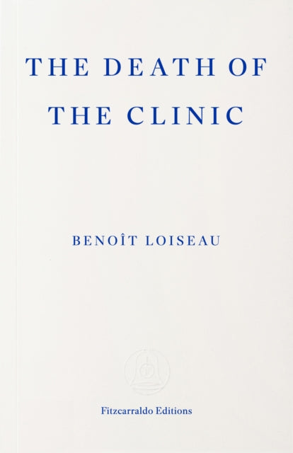 The Death of the Clinic-9781804272558