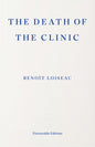 The Death of the Clinic-9781804272558