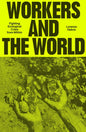 Workers and the World : Fighting Ecological Crisis from Within-9781804297827