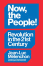 Now, the People! Revolution in the Twenty-First Century-9781804297957