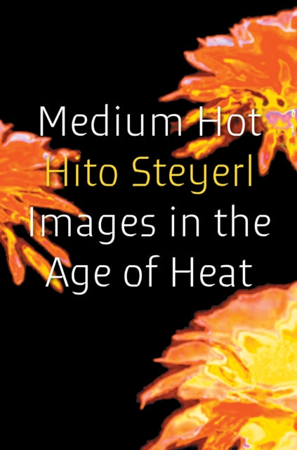 Medium Hot : Images in the Age of Heat-9781804298039