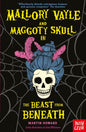 Mallory Vayle and Maggoty Skull in... The Beast from Beneath-9781805132264