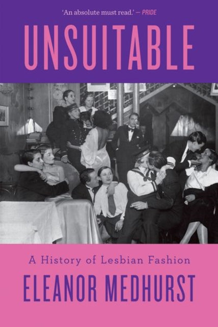 Unsuitable : A History of Lesbian Fashion-9781805266051