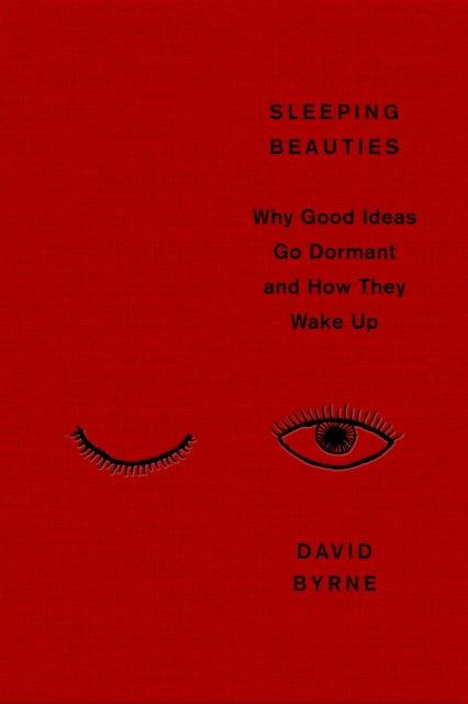 Sleeping Beauties : Why Good Ideas Go Dormant and How They Wake Up-9781805300540