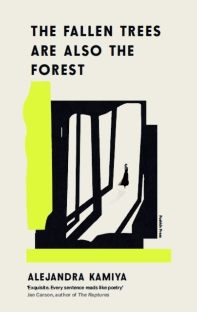 The Fallen Trees Are Also the Forest-9781805334910