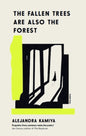 The Fallen Trees Are Also the Forest-9781805334910