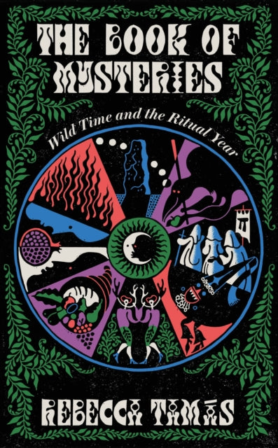 The Book of Mysteries : Wild Time and the Ritual Year-9781805337683