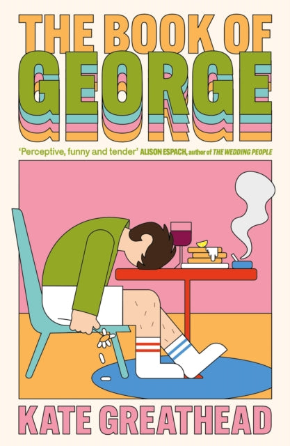 The Book of George : Shortlisted for the Bollinger Everyman Wodehouse Prize for Comic Fiction-9781805463276