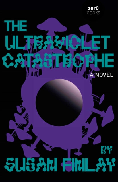 The Ultraviolet Catastrophe : A Culturepreneurial Horror-9781806950720