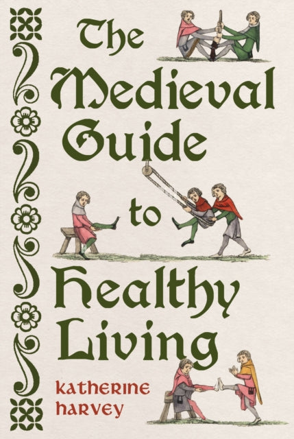 The Medieval Guide to Healthy Living-9781836391845