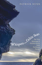 Whispers from Celtic Seas : The True Meanings of Ancient Stories from Northwest Europe-9781836392019