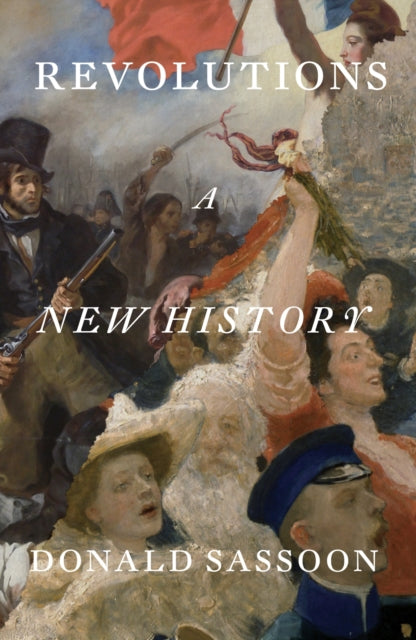 Revolutions : A New History-9781836740209