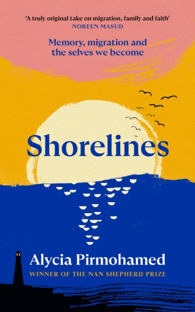 Shorelines : Memory, migration and the selves we become-9781837262052