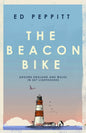 The Beacon Bike : Around England and Wales in 327 Lighthouses-9781837732005