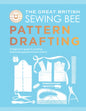 The Great British Sewing Bee: Pattern Drafting : A Beginner’s Guide to Creating Dressmaking Patterns From Scratch-9781837833108