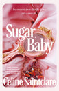 Sugar, Baby by Celine Saintclare
