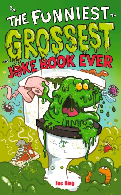 The Funniest and Grossest Joke Book Ever-9781839134944
