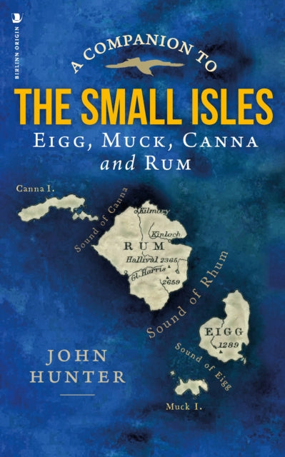 A Companion to the Small Isles : Eigg, Muck, Canna and Rum-9781839830815