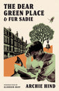 The Dear Green Place : and Fur Sadie-9781846976865