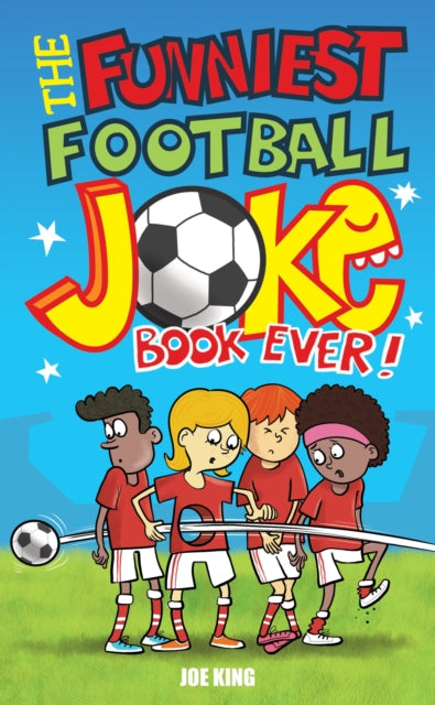 The Funniest Football Joke Book Ever! : Updated with hilarious new jokes-9781849391115