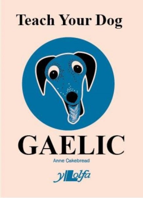 Teach Your Dog Gaelic-9781912631117