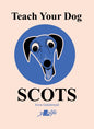 Teach Your Dog Scots-9781912631575