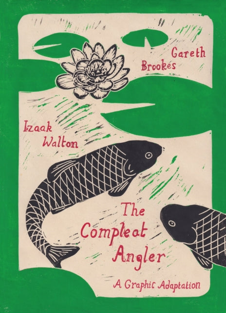 The Compleat Angler : A Graphic Adaptation-9781914224270