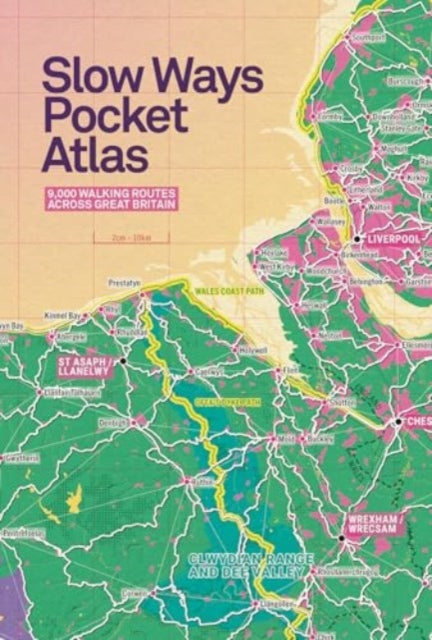 Slow Ways Pocket Atlas : An atlas of walking routes connecting all of Britain's towns, cities and national landscapes.-9781914432163