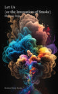 Let Us (or the Invocation of Smoke)-9781915760081