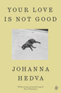 Your Love Is Not Good paperback-9781916751224