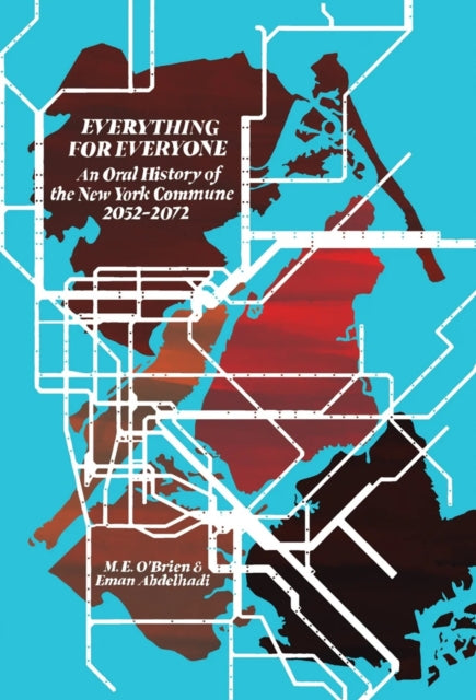 An Oral History of the New York Commune : 2052-2072-9781942173588