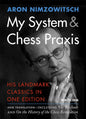 My System & Chess Praxis : His Landmark Classics in One-9789056916596