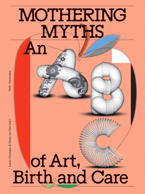 Mothering Myths : An ABC of Art, Birth and Care-9789493246423