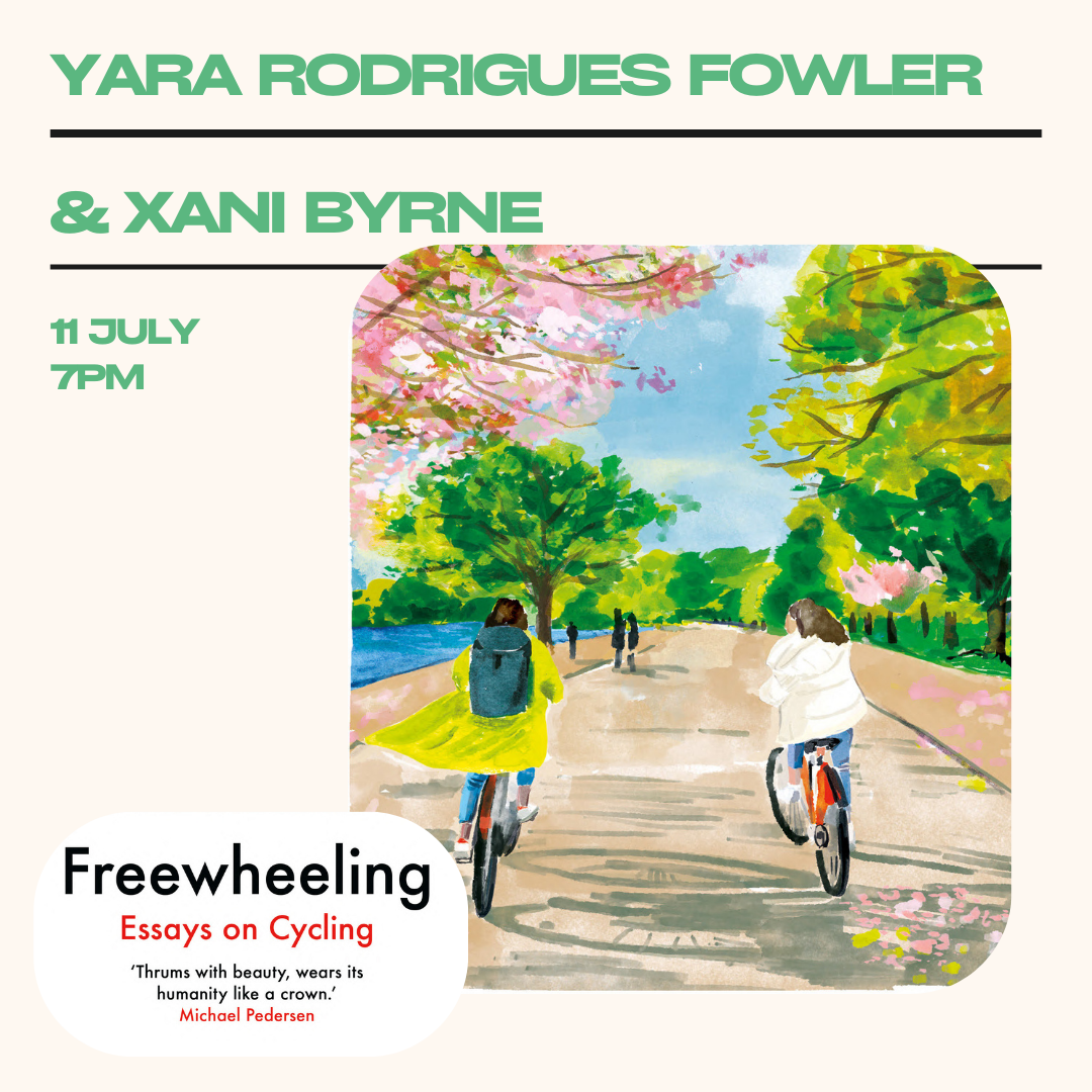 Yara Rodrigues Fowler & Xani Byrne | Freewheeling | 11 July @ 7pm