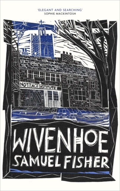 Wivenhoe by Samuel Fisher | Event Tickets 24th February @ 7pm