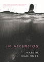 In Ascension by Martin MacInnes | Signed Pre-order for collection in store only