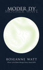 Moder Dy : Polygon New Poets by Roseanne Watt
